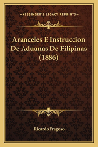 Aranceles E Instruccion De Aduanas De Filipinas (1886)