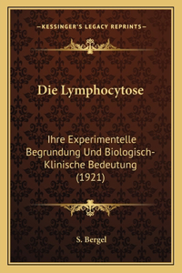 Lymphocytose: Ihre Experimentelle Begrundung Und Biologisch-Klinische Bedeutung (1921)