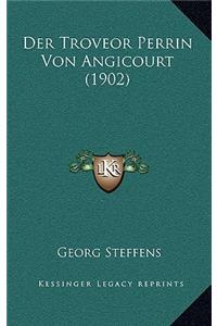Der Troveor Perrin Von Angicourt (1902)