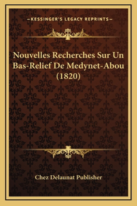 Nouvelles Recherches Sur Un Bas-Relief De Medynet-Abou (1820)