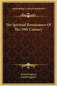 The Spiritual Renaissance Of The 19th Century