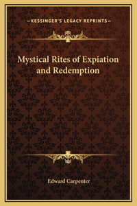 Mystical Rites of Expiation and Redemption