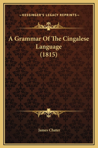 A Grammar Of The Cingalese Language (1815)