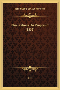 Observations On Pauperism (1832)