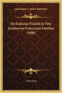 De Eudociae Violarii In Vitis Scriptorum Graecorum Fontibus (1880)
