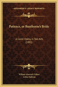 Patience, or Bunthorne's Bride