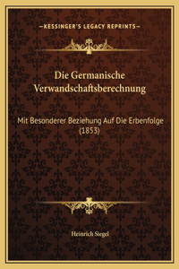 Die Germanische Verwandschaftsberechnung