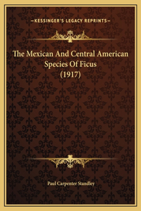 The Mexican And Central American Species Of Ficus (1917)