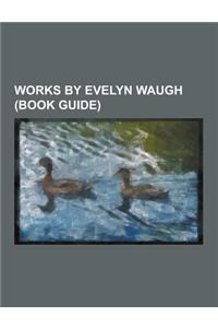 Works by Evelyn Waugh (Book Guide)