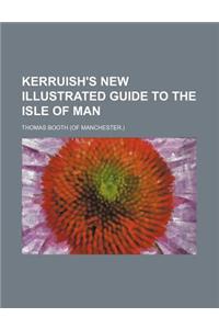 Kerruish's New Illustrated Guide to the Isle of Man