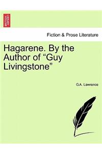 Hagarene. by the Author of Guy Livingstone