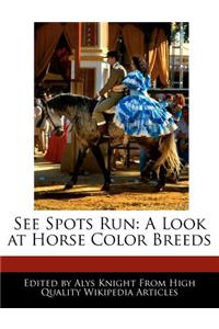 See Spots Run