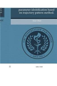 Experimental Verification of Nonlinear System Model Parameter Identification Based on Trajectory Pattern Method