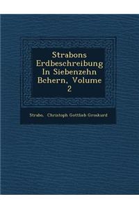 Strabons Erdbeschreibung in Siebenzehn B Chern, Volume 2