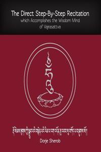 Direct Step-By-Step Recitation which Accomplishes the Wisdom Mind of Vajrasattva