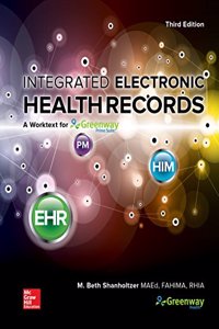 Looseleaf for Integrated Electronic Health Records: A Worktext for Greenway Health's Primesuite