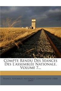 Compte Rendu Des Seances Des L'Assemblee Nationale, Volume 7...