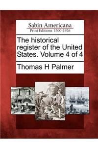 The Historical Register of the United States. Volume 4 of 4