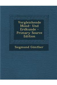Vergleichende Mond- Und Erdkunde