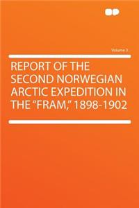 Report of the Second Norwegian Arctic Expedition in the Fram, 1898-1902 Volume 3