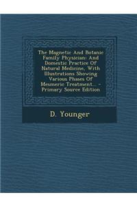 The Magnetic and Botanic Family Physician