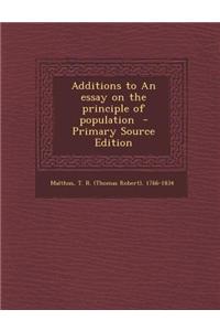 Additions to an Essay on the Principle of Population