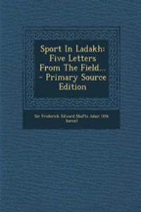 Sport in Ladakh: Five Letters from the Field...