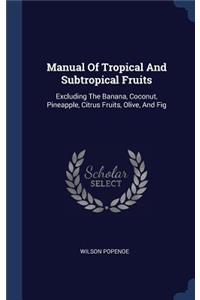 Manual Of Tropical And Subtropical Fruits