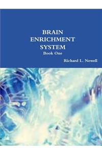 BRAIN ENRICHMENT SYSTEM Book One