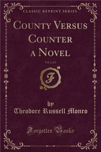 County Versus Counter a Novel, Vol. 2 of 3 (Classic Reprint)