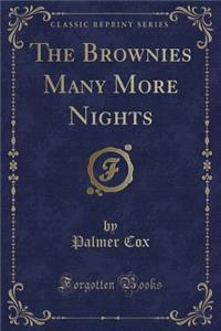 The Brownies Many More Nights (Classic Reprint)