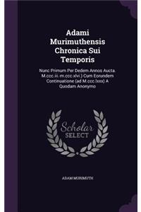 Adami Murimuthensis Chronica Sui Temporis