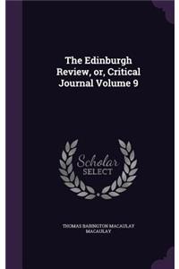 Edinburgh Review, or, Critical Journal Volume 9