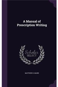 A Manual of Prescription Writing