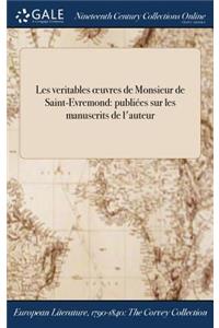 Les Veritables Oeuvres de Monsieur de Saint-Evremond