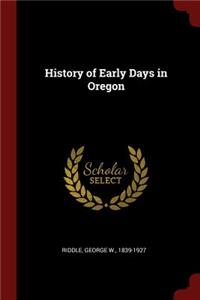 History of Early Days in Oregon