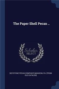 Paper Shell Pecan ..