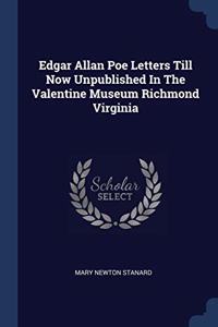 EDGAR ALLAN POE LETTERS TILL NOW UNPUBLI