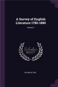 A Survey of English Literature 1780-1880; Volume 1