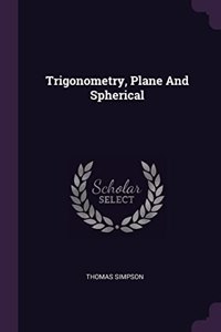 Trigonometry, Plane And Spherical