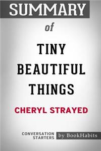 Summary of Tiny Beautiful Things by Cheryl Strayed