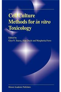 Cell Culture Methods for in Vitro Toxicology