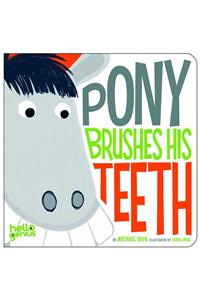 Pony Brushes His Teeth