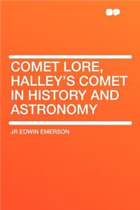 Comet Lore, Halley's Comet in History and Astronomy