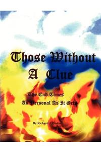 Those Without A Clue
