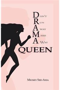 Don't Run Away Make a Way Queen