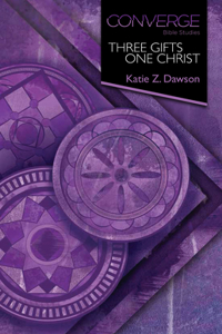 Converge Bible Studies - Three Gifts, One Christ
