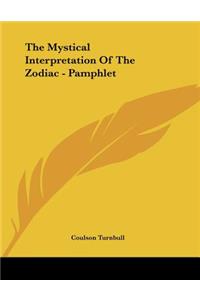 The Mystical Interpretation of the Zodiac - Pamphlet