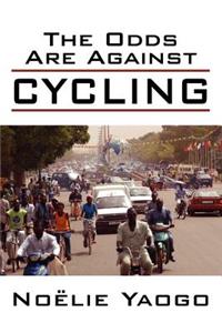 Odds Are Against Cycling