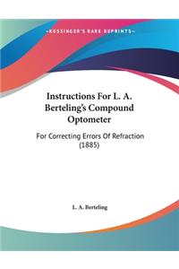 Instructions For L. A. Berteling's Compound Optometer